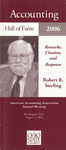 Accounting Hall of Fame: Robert R. Sterling, Remarks, Citation and Response, Washington, D. C.. August 7, 2006