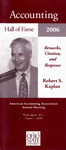 Accounting Hall of Fame: Robert S. Kaplan, Remarks, Citation and Response, Washington, D. C., August 7, 2006