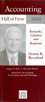 Accounting Hall of Fame: Dennis R. Beresford, Remarks, Citation and Response, Orlando. Florida, August 9, 2004