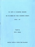 Supply of accounting graduates and the demand for public accounting recruits, spring 1974 by Daniel Lincolm Sweeney