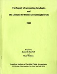 Supply of accounting graduates and the demand for public accounting recruits, 1980 by James H. MacNeill and Mary McInnes