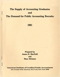 Supply of accounting graduates and the demand for public accounting recruits, 1981 by James H. MacNeill and Mary McInnes