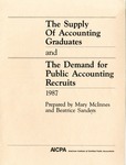 Supply of accounting graduates and the demand for public accounting recruits, 1987 by Mary McInnes and Beatrice Sanders