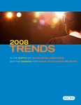 2008 Trends in the supply of accounting graduates and the demand for public accounting recruits by Dennis R. Reigle, Heather L. Bunning, Danielle Grant, and TARP Worldwide