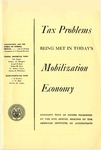 Tax problems being met in today's mobilization economy, complete text of papers presented at the 64th annual meeting of the American Institute of Accountants