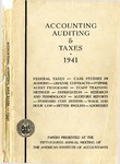 Accounting, Auditing & Taxes 1941, Papers Presented at the Fifty-Fourth Annual Meeting of the American Institute of Accountants