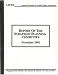 Report of the Strategic Planning Committee, November 1994 by American Institute of Certified Public Accountants. Strategic Planning Committee
