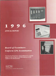 Annual report, 1996, Board of Examiners, Uniform CPA Examination by American Institute of Certified Public Accountants. Board of Examiners