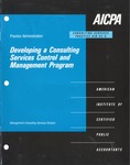 Developing a consulting services control and management program; Consulting services practice aid, 93-5