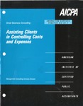 Assisting clients in controlling costs and expenses; Consulting services practice aid, 93-7 by American Institute of Certified Public Accountants. Management Consulting Services Division