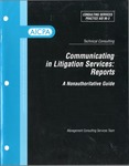 Communicating in litigation services : reports : a nonauthoritative guide; Consulting services practice aid, 96-3