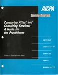 Comparing attest and consulting services : a guide for the practitioner; Consulting services special report, 93-3 by American Institute of Certified Public Accountants. Management Consulting Services Division