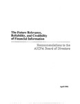 Future relevance, reliability, and credibility of financial information: recommendations to the AICPA Board of Directors by American Institute of Certified Public Accountants. Board of Directors