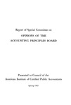 Report of Special Committee on Opinions of the accounting principles Board;