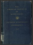 American Institute of Accountants (1887-1937) Fiftieth anniversary celebration, 1937, October eighteenth to twenty-second, New York City