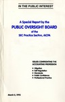 Special report by the Public Oversight Board of the SEC Practice Section, AICPA : issues confronting the accounting profession: litigation, self-regulation, standards, public confidence, professional practice;In the public interest by American Institute of Certified Public Accountants. Public Oversight Board