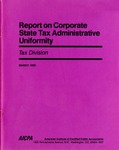 Report on corporate state tax administrative uniformity by American Institute of Certified Public Accountants. Tax Division