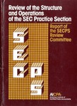 Review of the structure and operations of the SEC Practice Section : report of the SECPS Review Committee by American Institute of Certified Public Accountants. SEC Practice Section. Review Committee