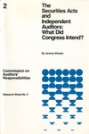 Securities acts and independent auditors : what did Congress intend? A research study