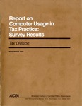Report on computer usage in tax practice : survey results, November 1991