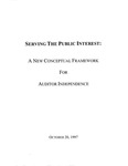 Serving the public interest : a new conceptual framework for auditor independence (draft)