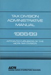 Tax Division administrative manual : appointed members of the AICPA Tax Division, 1988/89 by American Institute of Certified Public Accountants. Tax Division