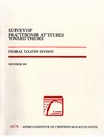 Survey of Practitioner Attitudes toward the IRS by American Institute of Certified Public Accountants. Federal Taxation Division