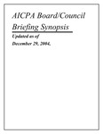 AICPA Board/Council Briefing Synopsis Updated as of December 29, 2004