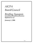 AICPA Board/Council Briefing Synopsis, Updated as January 1, 2006 by American Institute of Certified Public Accountants (AICPA)