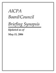 AICPA Board/Council Briefing Synopsis, Updated as of May 15, 2006
