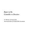 Report of the Committee on Structure To Members of Council of the American Institute of Certified Public Accountants