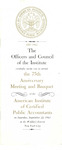 Officers and Council of the Institute cordially invite you to attend the 75th Anniversary Meeting and Banquet of the American Institute of Certified Public Accountants on Saturday, September 22, 1962 at the Waldorf-Astoria New York City by American Institute of Certified Public Accountants (AICPA)
