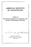 Report of the Special Committee on Cooperation with Securities and Exchange Commission, adopted by the Council of the American Institute of Accountants, May 14, 1940. by Homer N. Sweet and American Institute of Accountants. Special Committee on Cooperation with Securities and Exchange Commission