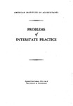 Problems of interstate practice. (Reprinted from Journal of accountancy, Jan. 1934. Address delivered at a meeting of representatives of the state boards of examiners, held in conjunction with the annual meeting, New Orleans, La., Oct. 16, 1933.) by Will-A. Clader