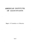 Report of Committee on Education. 1917 by American Institute of Accountants. Committee on Education and Waldron H. Rand