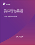 Open Meeting Agenda, May 15, 2019, Seattle, WA by American Institute of Certified Public Accountants. Professional Ethics Division. Professional Ethics Executive Committee