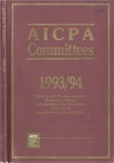 AICPA committees, 1993-94: Officers, board of directors and council, boards and committees, staff organization, state CPA societies, dates of board, council, and annual meeting by American Institute of Certified Public Accountants
