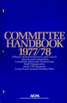 Committee handbook, 1977-78: Officers, board of directors and council, boards and committees, committee structure terminology, staff organization, state CPA societies, council and annual meeting sites