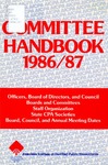 Committee handbook, 1986-87: Officers, board of directors and council, boards and committees, staff organization, state CPA societies, Board, council, and annual meeting dates