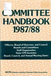 Committee handbook, 1987-88: Officers, board of directors and council, boards and committees, staff organization, state CPA societies, Board, council, and annual meeting dates