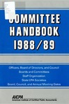 Committee handbook, 1988-89: Officers, board of directors and council, boards and committees, staff organization, state CPA societies, Board, council, and annual meeting dates by American Institute of Certified Public Accountants
