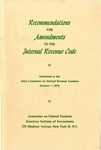 Recommendations for amendments to the internal revenue code, submitted to the Joint Committee on Internal Revenue Taxation, October 1, 1956 by American Institute of Accountants. Committee on Federal Taxation