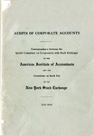 Audits of corporate accounts, Correspondence between the Special Committee on Co-operation with the Stock Exchanges of the the American Institute of Accountants and the Committee on Stock List of the New York Stock Exchange, 1932-1934