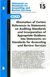 Elimination of certain references to statements on auditing standards and incorporation of appropriate guidance into statements on standards for accounting and review services;Statement on standards for accounting and review services 15 by American Institute of Certified Public Accountants. Accounting and Review Services Committee