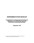 Experimentation booklet: An experiment in government accounting an reporting, September 1979 by American Institute of Certified Public Accountants. State and Local Government Accounting Committee