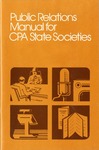 Public relations manual for CPA state societies by American Institute of Certified Public Accountants. Public Relations Coordination Subcommittee