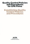 Quality control policies and procedures for CPA firms: establishing quality control policies and procedures