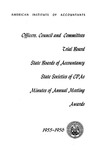 Officers, council and committees, trial board, state boards of accountancy, state societies of CPAs, minutes of annual meeting, awards, 1955-1956 by Amercian Institute of Accountants