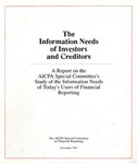 Information Needs of Investors and Creditors: A Report on the AICPA Special Committee's Study of the Information Needs of Today's Users of Financial Reporting by American Institute of Certified Public Accountants. Special Committee on Financial Reporting