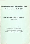 Recommendations on Income Taxes in Respect to H.R. 8300, Filed Senate Finance Commitee, April 19, 1954